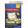 IT-Projektmanagement: Was wirklich funktioniert - und was nicht (Galileo Computing) IT-Projektmanagement: Was wirklich funktioniert - und was nicht (Galileo Computing)