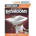 Black & Decker the Complete Guide to Bathrooms: Remodelling on a Budget, Vanities and Cabinets, Plumbing and Fixtures and Showers, Sinks and Tubs (Black & Decker Complete Guide To...)