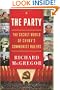 The Party: The Secret World of China's Communist Rulers