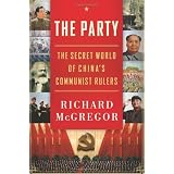 The Party: The Secret World of China's Communist Rulers