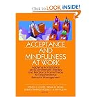 Acceptance And Mindfulness at Work: Applying Acceptance And Commitment Therapy And Relational Frame... by Steven C. Hayes, Frank W. Bond, Dermont Barnes-holmes, and John Austin