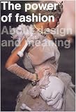 The Power of Fashion: About Design and Meaning image
