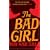 The Bad Girl
