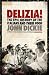 Delizia! The Epic History of the Italians and Their Food (Hardco... by John Dickie