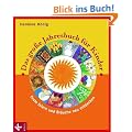 Das gro�e Jahresbuch f�r Kinder: Feste feiern und Br�uche neu entdecken