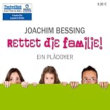 Rettet die Familie, 4 Audio-CDs - Joachim Bessing, Oliver Besthorn