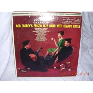 COLLEGE CLASSICS (1958 LP) by BOB SCOBEY'S FRISCO JAZZ BAND WITH CLANCY HAYES (Vinyl)