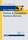 Prácticas de Contabilidad Financiera Bancaria (Spanish Edition)