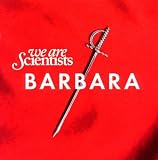 We Are Scientists - Barbara