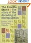 The Rosetta Stone: The Story of the Decoding of Hieroglyphics