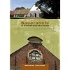 Bauernh�fe in Nordwestdeutschland: Eine kulturhistorische Hofreise durch die Region Weser-Ems