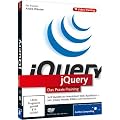 jQuery - In 9 Stunden zur interaktiven Web-Applikation -- inkl. Ajax, DOM, CSS 3, XML, HTML 5, Effekte und Animationen (PC+MAC+Linux)