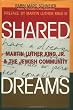 Shared Dreams: Martin Luther King, Jr. and the Jewish Community