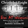 Acoustic Sessions 01 - Ban All Weapons [Explicit]