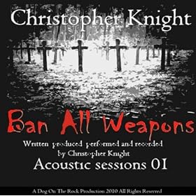Acoustic Sessions 01 - Ban All Weapons [Explicit]