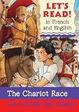 Chariot Race/La course de chars: French/English Edition (Let's Read! Books) (French Edition)