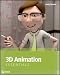 3D Animation Essentials (Essentials (John Wiley))