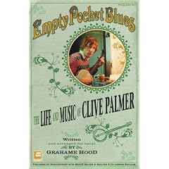 Empty Pocket Blues: The Life and Music of Clive Palmer