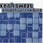 Keith Sweat Smooth Jazz Tribute