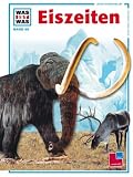 WAS IST WAS, Band 65: Eiszeiten - Rainer Crummenerl