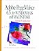 Adobe PageMaker 6.5 for Windows 95 and Macintosh: Tutorial and Applications