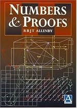 Numbers and Proofs (Modular Mathematics Series)
