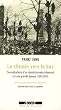 Le Chemin vers le bas : Consid�rations d'un r�volutionnaire allemand sur une grande �poque (1900-1950)