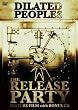 Dilated Peoples: The Release Party [DVD]