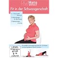 MamaWorkout - Fit in der Schwangerschaft (mit Tipps f�r R�cken u. Beckenboden // von der Dt. Hebammenzeitschrift empfohlen!)
