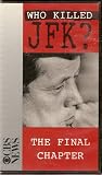 Who Killed JFK? The Final Chapter