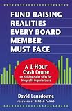 cover of Fund Raising Realities Every Board Member Must Face: A 1-Hour Crash Course on Raising Major Gifts for Nonprofit Organizations