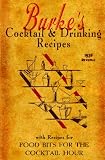 Burkes Cocktail & Drinking Recipes 1936 Reprint: With Recipes For Food Bits For The Cocktail Hour