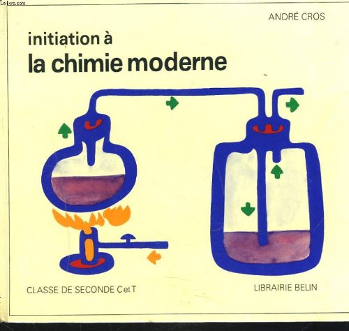 Download INITIATION A LA CHIMIE MODERNE. CLASSE DE SECONDE C et T. Download INITIATION A LA CHIMIE MODERNE. CLASSE DE SECONDE C et T.