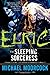 Elric: The Sleeping Sorceress (Chronicles of the Last Emperor of Melniboné, Vol. 3)