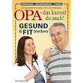 Gesund & fit bleiben! Opa - das kannst du auch