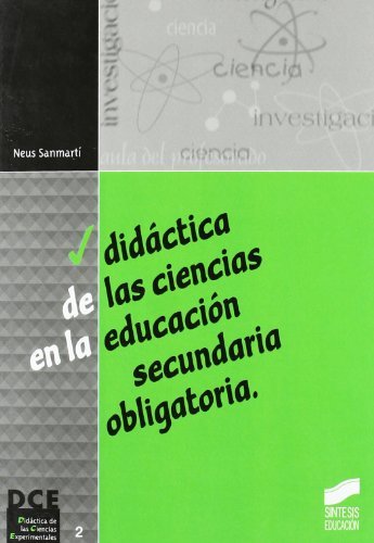 Didáctica de las ciencias en la ESO (Didáctica de las ciencias experimentales) (Spanish Edition)