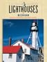 Lighthouses of Michigan: A Guidebook and Keepsake (Lighthouse Series)