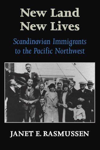 New Land, New Lives: Scandinavian Immigrants to the Pacific Northwest