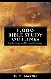 1,000 Bible Study Outlines: Study Helps and Sermon Outlines