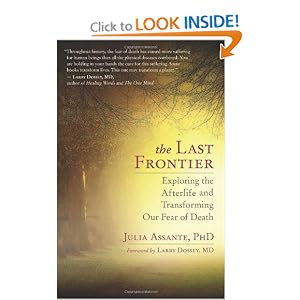 The Last Frontier: Exploring the Afterlife and Transforming Our Fear of Death [Paperback]
