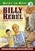 Books : Billy and the Rebel