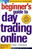 A Beginner s Guide To Day Trading Online (Paperback)