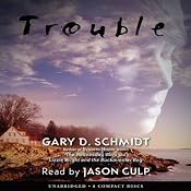 Trouble | [Gary D. Schmidt]