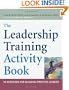 The Leadership Training Activity Book: 50 Exercises for Building Effective Leaders