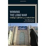 winning the long war retaking the offensive against radical islam