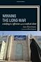 Winning the Long War: Retaking the Offensive Against Radical Islam