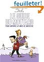 Le guide du moutard : Pour survivre � 9 mois de grossesse