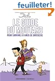 Le guide du moutard : Pour survivre � 9 mois de grossesse