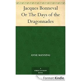 Jacques Bonneval Or The Days of the Dragonnades