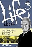 Life with Lucas : daily readings throughout the year, book 3